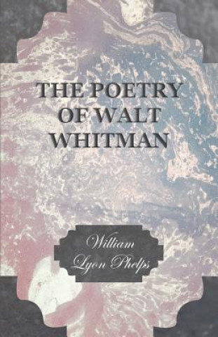 Kniha Poetry of Walt Whitman William Lyon Phelps