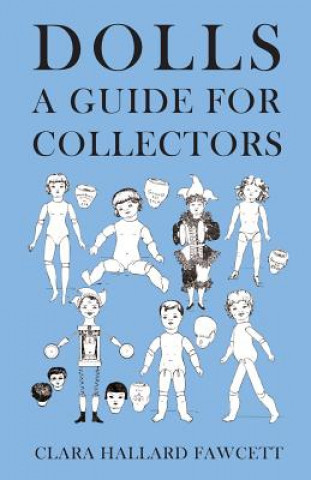 Carte Dolls - A Guide for Collectors Clara Hallard Fawcett
