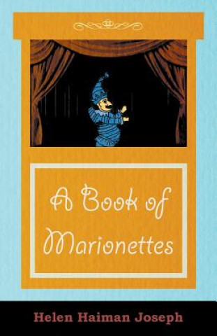 Kniha A Book of Marionettes Helen Haiman Joseph