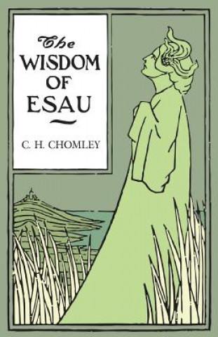 Kniha The Wisdom of Esau C. H. Chomley