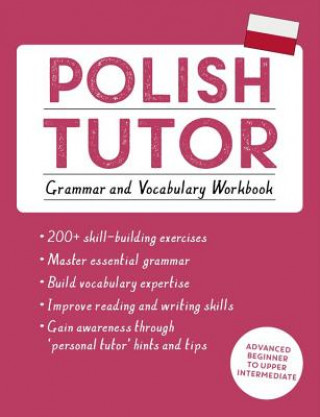 Könyv Polish Tutor: Grammar and Vocabulary Workbook (Learn Polish with Teach Yourself) Joanna Michalak-Gray