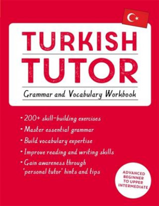 Książka Turkish Tutor: Grammar and Vocabulary Workbook (Learn Turkish with Teach Yourself) Emine Cakir