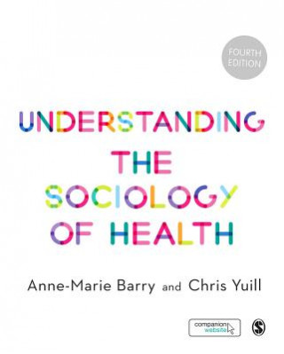 Könyv Understanding the Sociology of Health Anne-Marie Barry