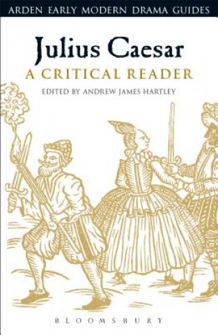 Książka Julius Caesar: A Critical Reader Andrew James Hartley
