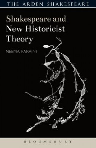 Könyv Shakespeare and New Historicist Theory Neema Parvini