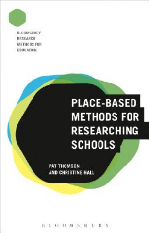 Kniha Place-Based Methods for Researching Schools Pat Thomson