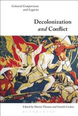 Kniha Decolonization and Conflict Martin Thomas