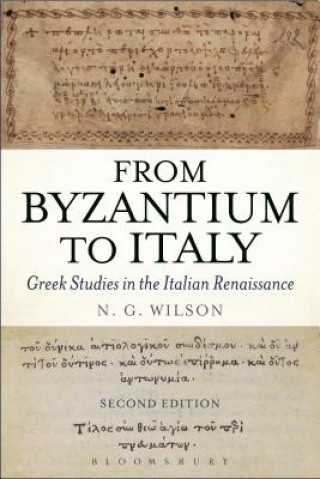 Könyv From Byzantium to Italy N. G. (Fellow and Tutor in Classics (Emeritus) Wilson
