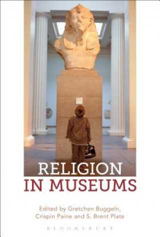 Книга Religion in Museums Gretchen Buggeln