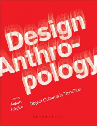 Kniha Design Anthropology Alison Clarke