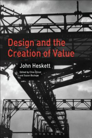 Kniha Design and the Creation of Value John Heskett