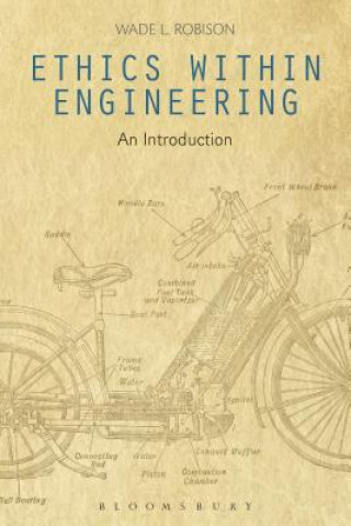 Knjiga Ethics Within Engineering: An Introduction Wade L. Robison