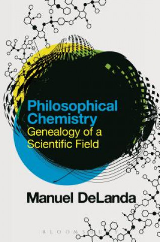 Knjiga Philosophical Chemistry Manuel Delanda