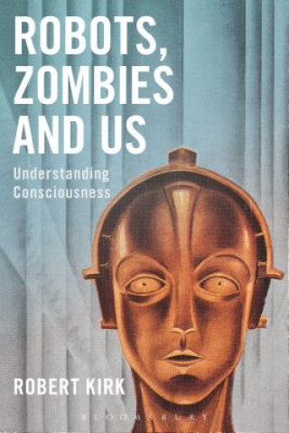 Carte Robots, Zombies and Us Robert Kirk