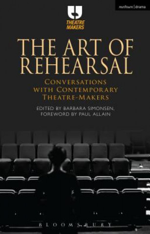 Livre Art of Rehearsal Barbara Simonsen