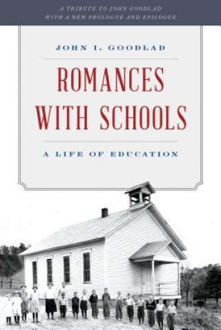 Kniha Romances with Schools John I. Goodlad