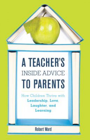 Livre Teacher's Inside Advice to Parents Robert Ward