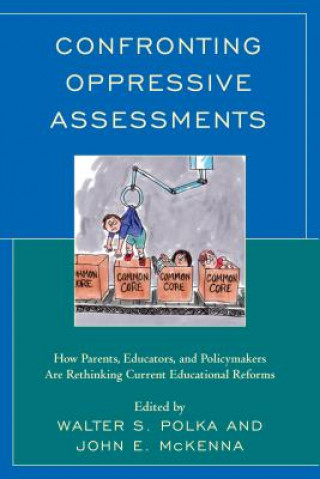 Kniha Confronting Oppressive Assessments Walter S. Polka