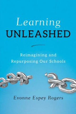 Kniha Learning Unleashed Evonne E. Rogers