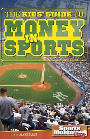 Book The Kids' Guide to Money in Sports Suzanne Slade