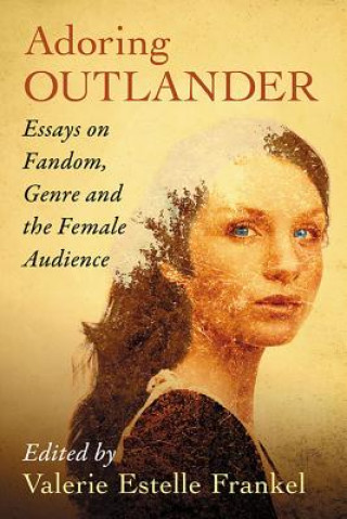 Book Adoring Outlander Valerie Estelle Frankel