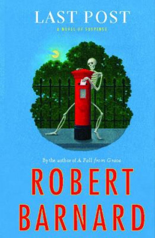 Carte Last Post: A Novel of Suspense Robert Barnard