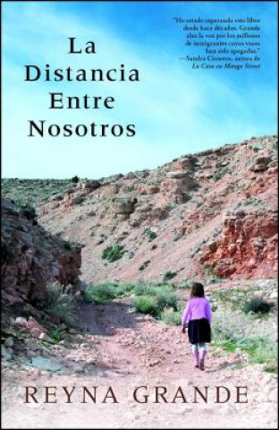 Kniha La Distancia Entre Nosotros = The Distance Between Us Reyna Grande