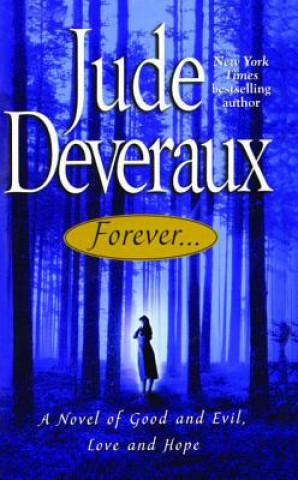Carte Forever...: A Novel of Good and Evil, Love and Hope Jude Deveraux