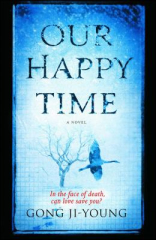 Kniha Our Happy Time Gong Ji-Young