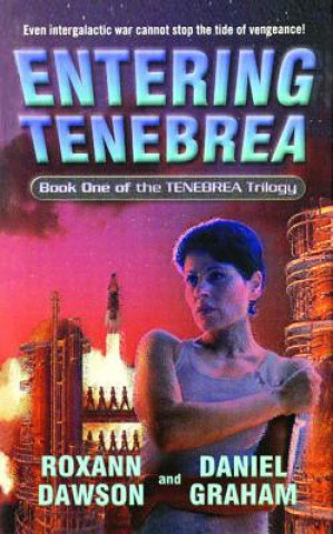 Kniha Entering Tenebrea Roxann Dawson