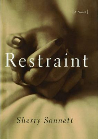 Kniha Restraint Sherry Sonnett