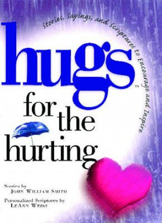 Книга Hugs for the Hurting: Stories, Sayings, and Scriptures to Encourage and John Smith