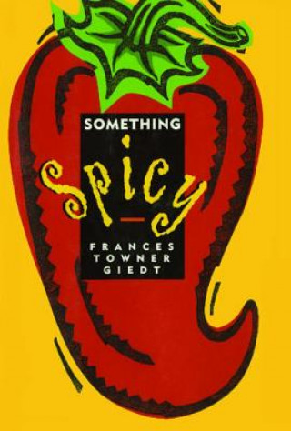 Buch Something Spicy Frances Towner Giedt