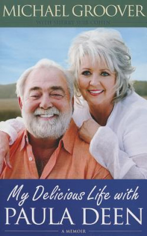 Carte My Delicious Life with Paula Deen Michael Groover