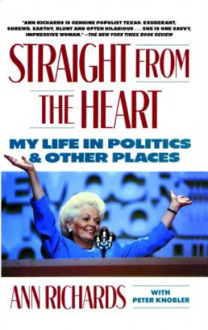 Knjiga Straight from the Heart Ann Richards