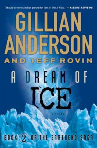 Kniha A Dream of Ice: Book 2 of the Earthend Saga Gillian Anderson