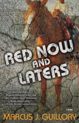 Книга Red Now and Laters Marcus J. Guillory