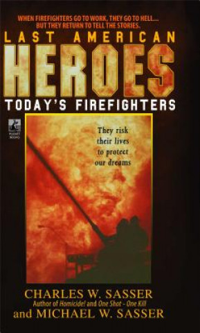 Könyv Last American Heroes: Last American Heroes Charles W. Sasser