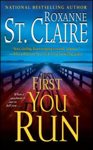 Könyv First You Run Roxanne St Claire