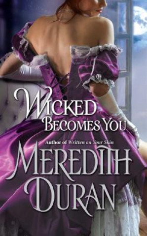 Kniha Wicked Becomes You Meredith Duran