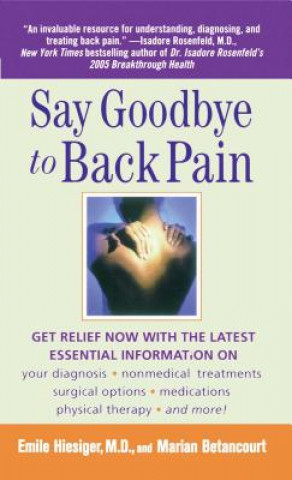Könyv Say Goodbye to Back Pain Emile Hiesiger