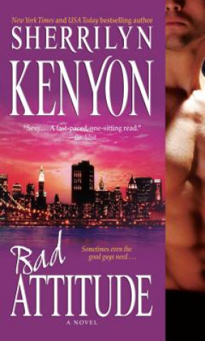 Könyv Bad Attitude Sherrilyn Kenyon