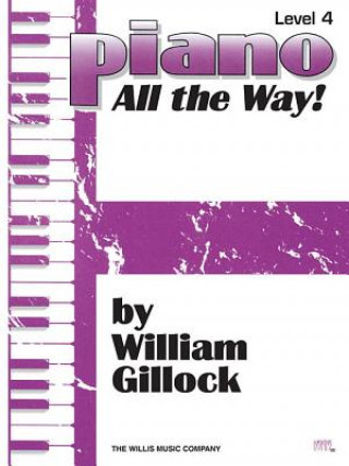 Książka Piano - All the Way! Level 4 William Gillock
