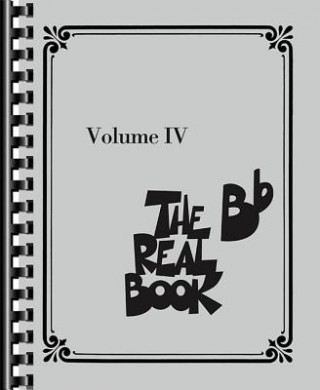 Carte The Real Book - Volume IV: B-Flat Edition Hal Leonard Publishing Corporation