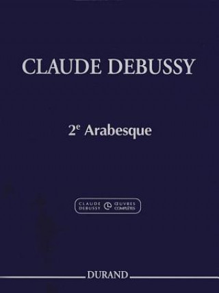 Buch Debussy: Second Arabesque Claude Debussy