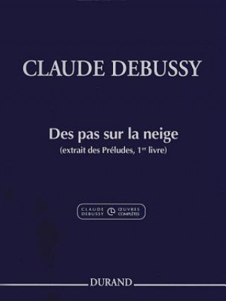 Książka Claude Debussy - Des Pas Sur La Neige from Preludes, Book 1: Piano Claude Debussy