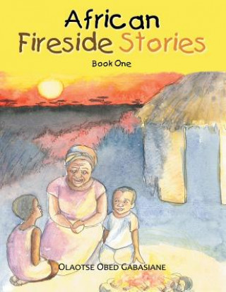Книга African Fireside Stories Olaotse Obed Gabasiane