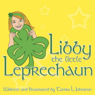 Kniha Libby the Little Leprechaun Tamra L. Johnston