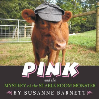 Книга Pink and the Mystery of the Stable Room Monster Susanne Barnett