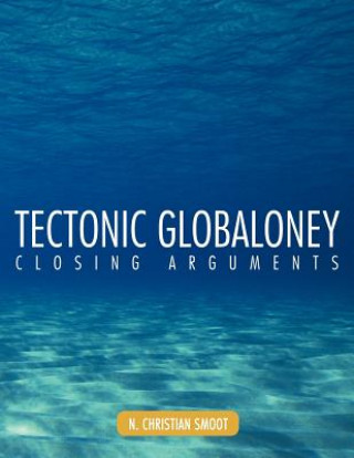 Kniha Tectonic Globaloney N Christian Smoot